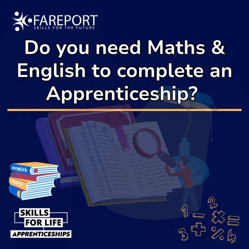 Do you need Maths & English to complete an Apprenticeship 